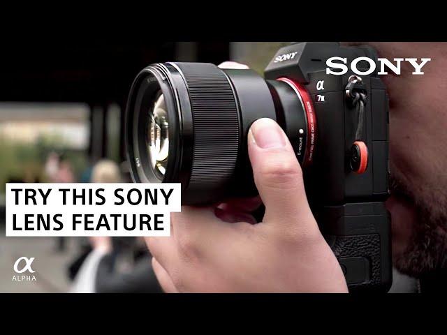 The Sony Lens Feature You Didn't Know About | Sony Alpha Universe