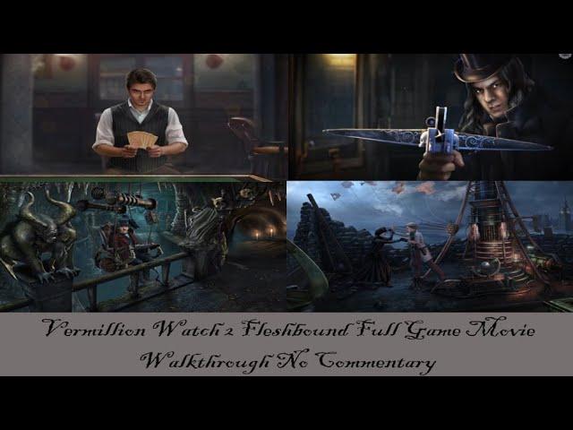 Vermillion Watch 2 Fleshbound Full Game Movie Walkthrough No Commentary