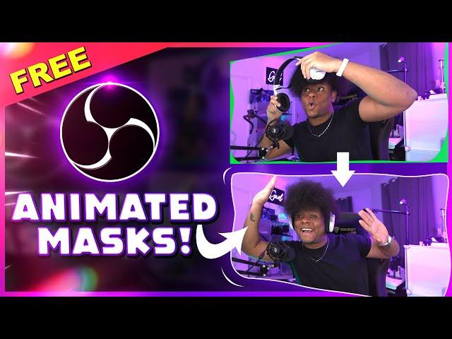 OBS Studio ANIMATED MASKS w FREE DOWNLOAD! Twitch, Youtube, etc...