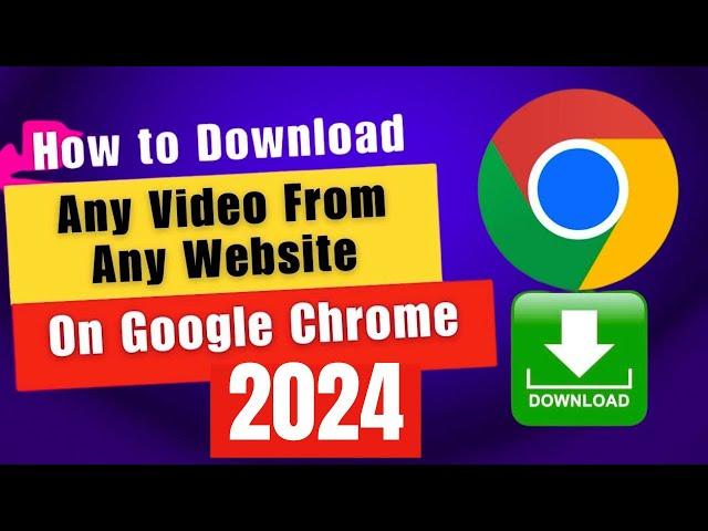 How to Download Any Video From Any Website On Google Chrome (PC)