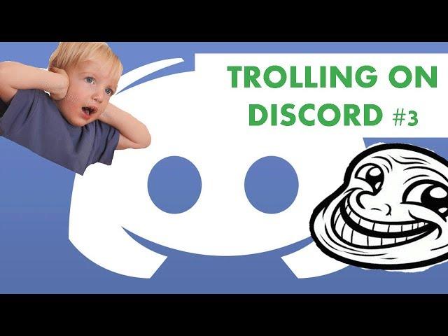 DISCORD TROLLING #3 ( EAR RAPE, GETTING BANNED, BEING TOXIC)