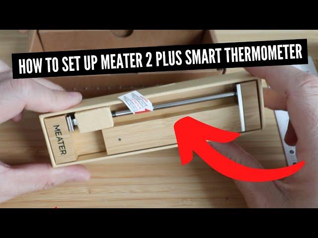 How To Set Up Meater 2 Plus Smart Meat Thermometer