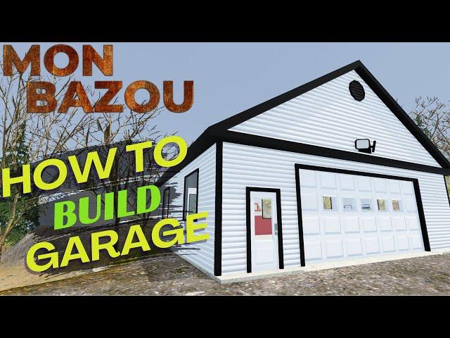 Mon Bazou - How To Build Garage