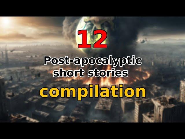 12 Post-apocalyptic short stories