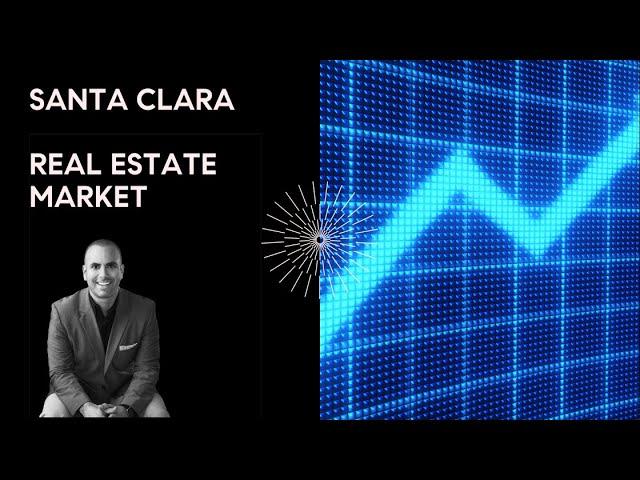 Santa Clara Real Estate Market Going UP, UP, UP