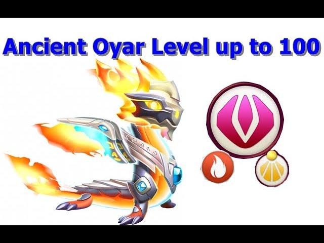 Ancient Oyar level up to 100 with 7 star-Dragon Mania Legends | Ancient Dragon | DML