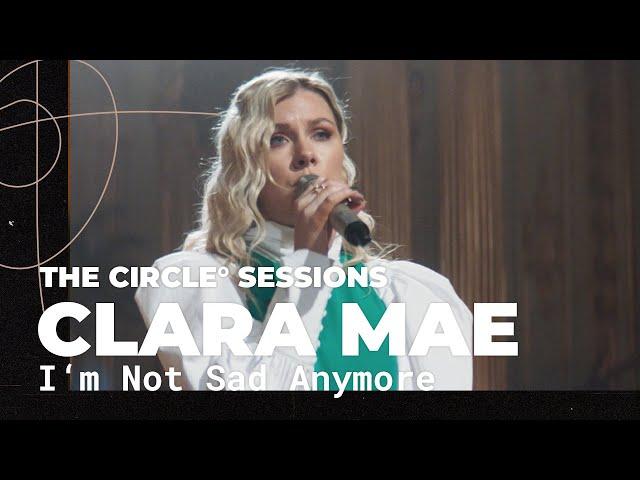 Clara Mae - Not Sad Anymore (Live) | The Circle° Sessions