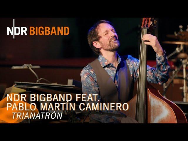 Pablo Martín Caminero: Trianatrón | Geir Lysne | NDR Bigband