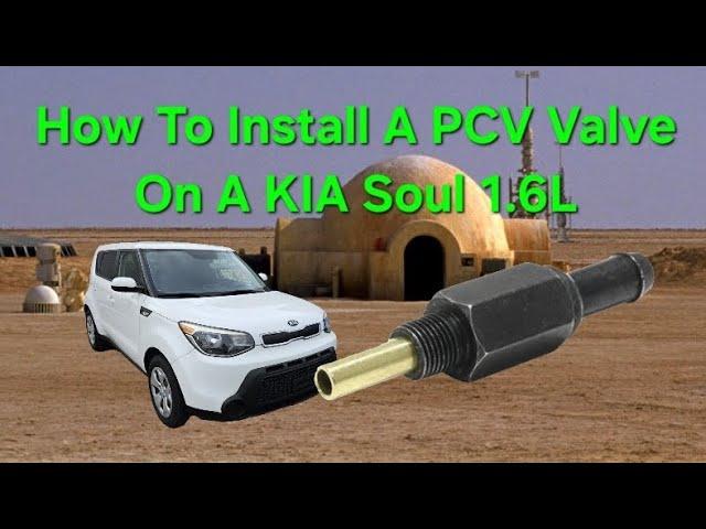 How To Install A PCV Valve On A KIA Soul