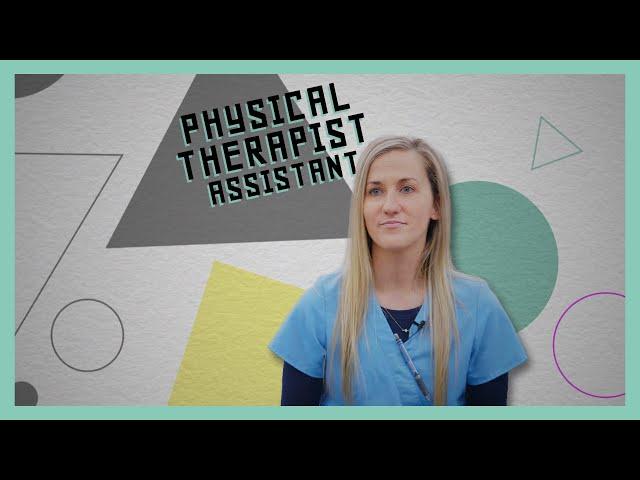 I Want That Job!: Physical Therapist Assistant