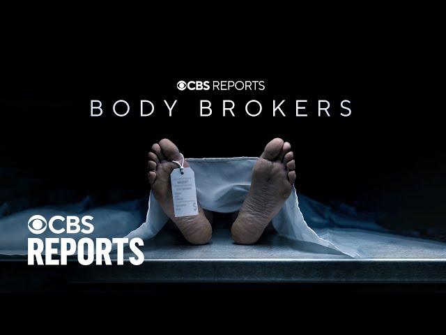 Body Brokers | CBS Reports