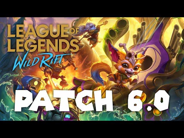 Patch 6.0 - League of Legends: Wild Rift