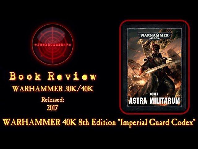 Imperial Guard Codex NEW *8th Edition* Warhammer 40000 Book Review HD