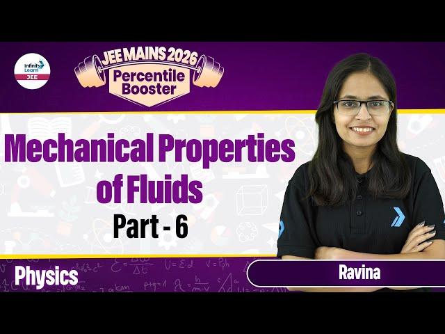 Mechanical Properties of Fluids Part 6 | Class 11 Physics | JEE Mains 2026 | LIVE @InfinityLearn-JEE