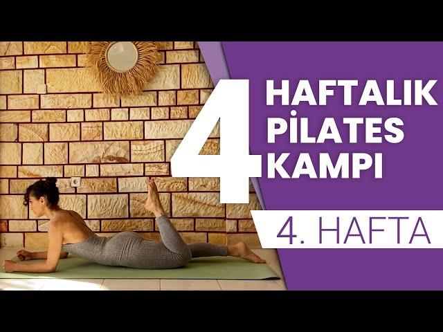 Yeni Başlayanlar İçin 4 Haftalık Pilates Kampı - 4. Hafta