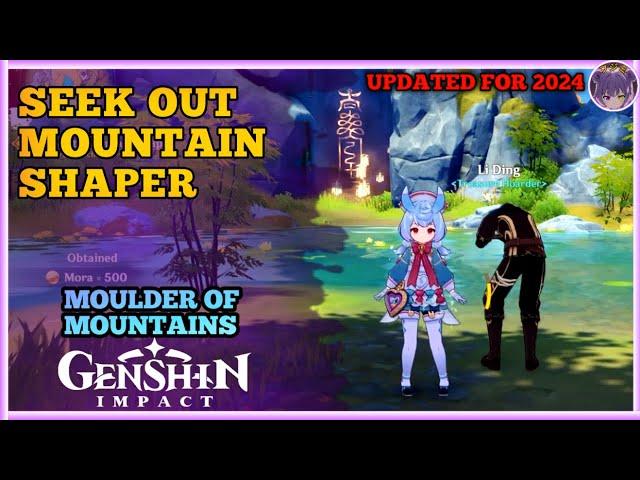 Seek Out the Mountain Shaper [Moulder of Mountains] - 2024 Guide for Genshin Impact