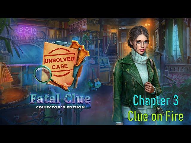 Let's Play - Unsolved Case - Fatal Clue - Chapter 3 - Clue on Fire [FINAL]