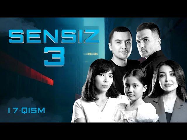 Sensiz 17-qism (3 Mavsum)