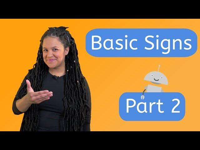 Basic Signs: Part 2 - Basic ASL Signs!