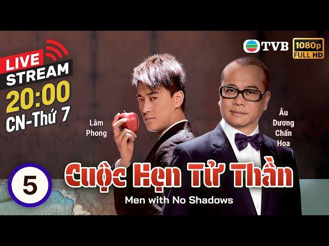 [LIVE] Phim TVB Cuộc Hẹn Tử Thần (Men with No Shadows) 5/20 | Âu Dương Chấn Hoa, Lâm Phong | 2011