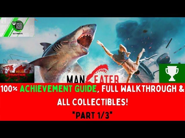 Maneater - 100% Achievement Guide & Full Walkthrough With ALL Collectibles!  *Part 1/3* On GamePass!