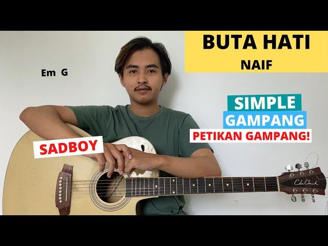 TUTORIAL PETIKAN (Buta Hati - Naif) (Tutorial Gitar) CHORD SIMPLE GAMPANG! Easy Guitar Chords!