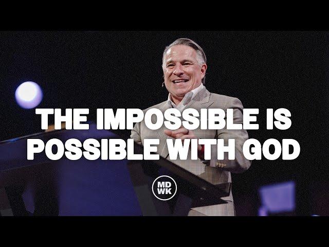 The Impossible is Possible With God | Tim Dilena