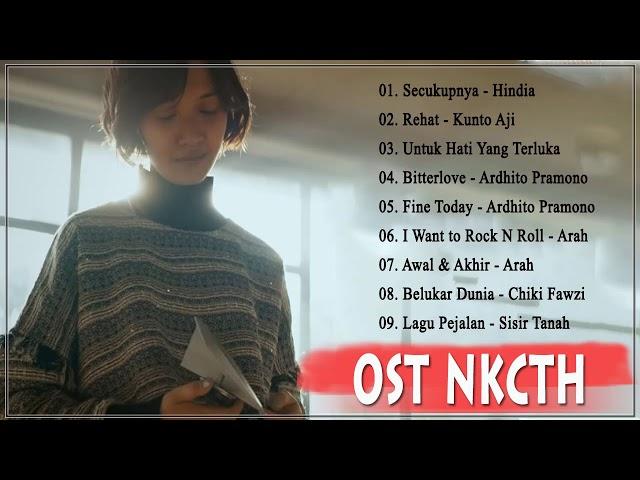 Full Soundtrack NKCTHI Movie ( Nanti Kita Cerita Tentang Hari Ini )