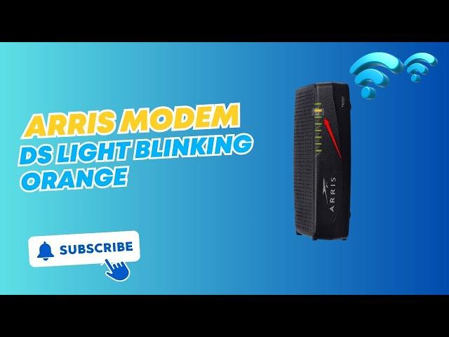 Arris Modem DS Light Blinking Orange? Try This