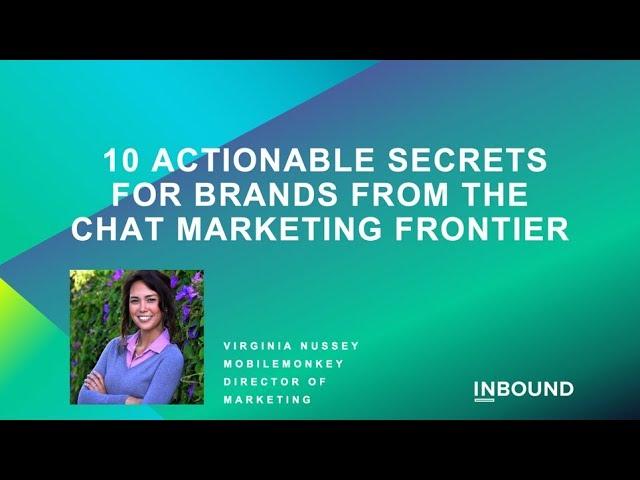 10 Actionable Tactics for Brands from the Chatbot Marketing Frontier [INBOUND19]