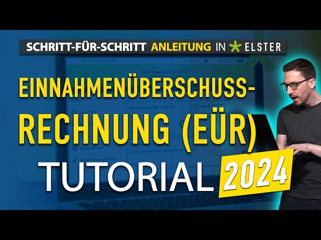 Einnahmenüberschussrechnung 2024 | Anlage EÜR Tutorial Elster Selbständige + Kleinunternehmer