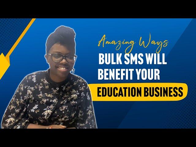 5 Amazing Ways Bulk SMS Will Benefit Your School or Education Business | Bulk SMS For Education