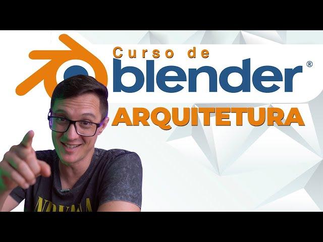 Curso de Blender para Arquitetura e Interiores