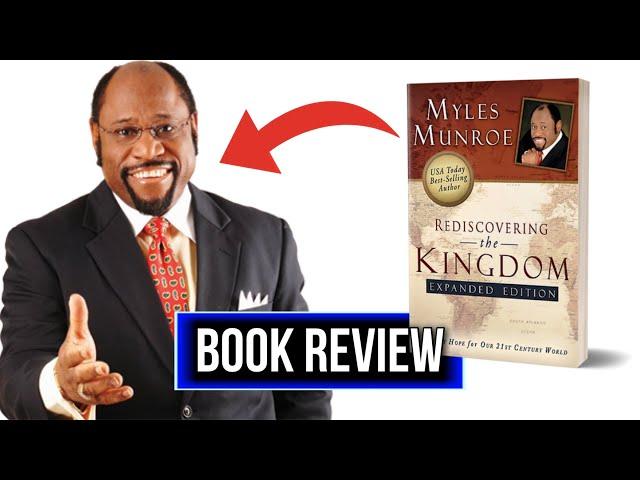 Rediscovering the Kingdom by Dr. Myles Munroe Book Review