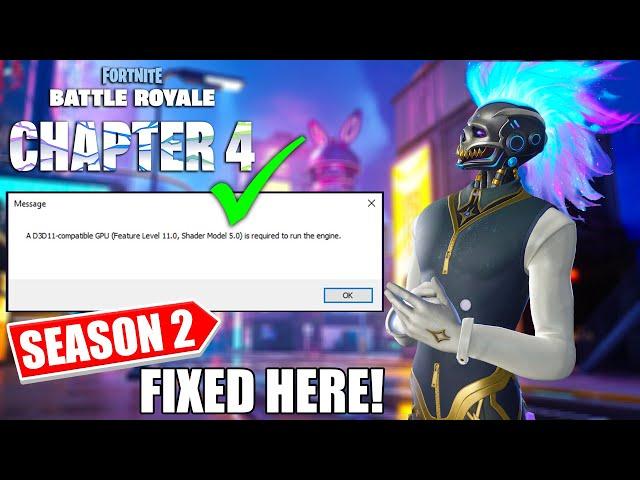 How To Fix Fortnite Chapter 4 Season 2 a d3d11 Compatible GPU (Feature Level 11.0 Shader Model 5.0)