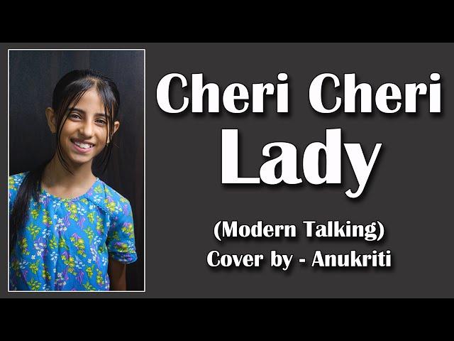 Cheri Cheri Lady | Cover by - Anukriti #anukriti #cover #chericherilady @moderntalkingoffiziell4070