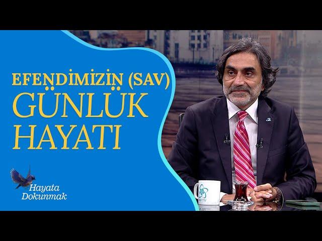 Hz. Peygamber'in (sav) Zaman Yönetimi Nasıldı? - Hayata Dokunmak (81. Bölüm)