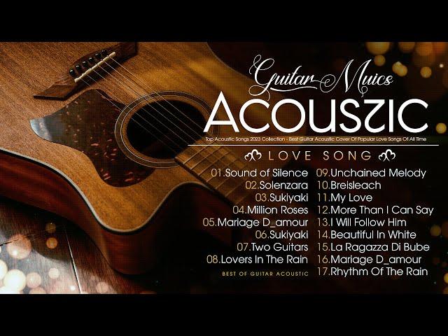 TOP 30 Wonderful ROMANTIC GUITAR MUSIC - Instrumental Guitar Relaxing - Guitar Love Songs Acoustic