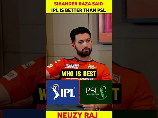 IPL VS PSL who is BEST  , SIKANDAR Raza said ipl is best tournament league #ipl