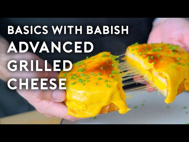 Advanced Grilled Cheese | Basics with Babish