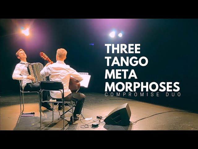 Three tango metaporphoses (Три танго-метаморфозы) | Compromise Duo