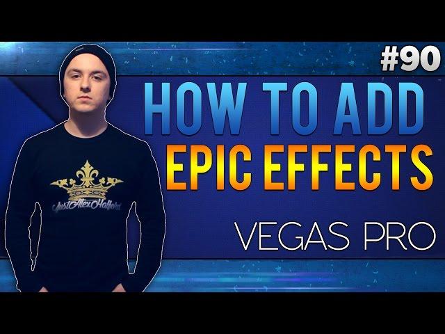 Sony Vegas Pro 13: How To Add Epic Film Effects - Tutorial #90