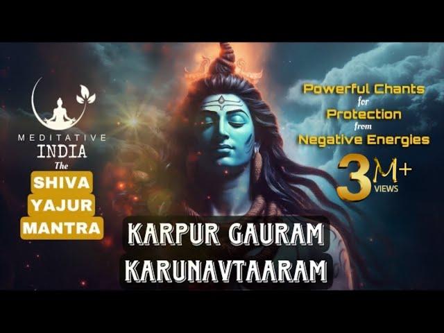 KARPUR GAURAM KARUNAVTARAM CHANTING 108 Times | Peaceful SHIVA MANTRA for Inner Peace and PROTECTION