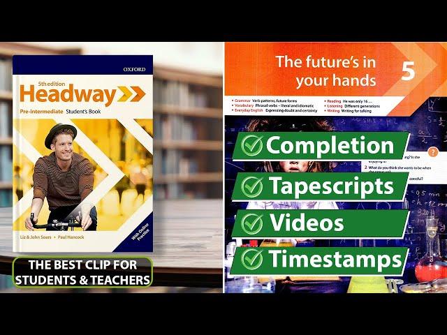 New Headway Pre-Intermediate 5th Edition - Unit 5: The Future's In Your Hands || Student's Book