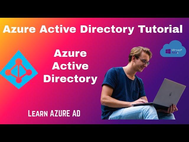What is Azure Active Directory | Microsoft Azure Active Directory Tutorial for Beginners | AZURE AD