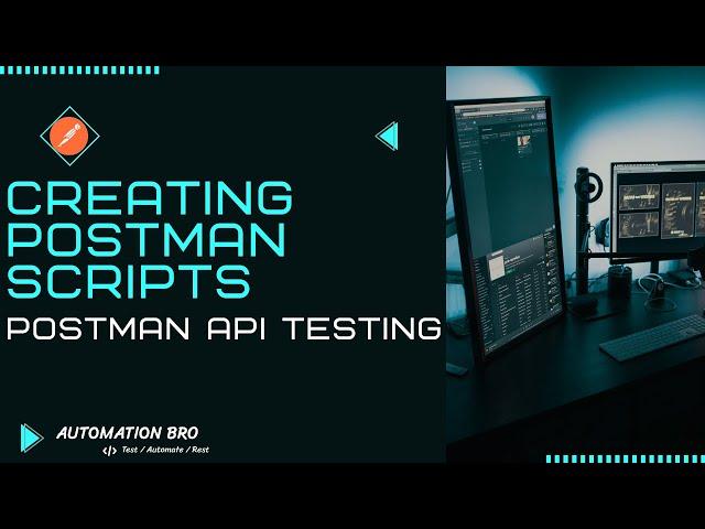 Creating Postman Scripts | Postman API Testing