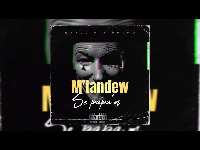 TANDEW SE PAPAM - MYSTÈRE KODENN FEAT 100PROBLEM (officiel audio)