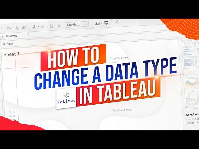 Two Ways to Change a Data Type in Tableau