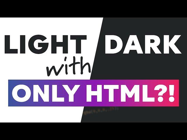 Light & Dark mode WITHOUT CSS!