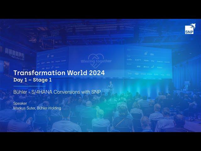 TW24 I Bühler - S/4HANA Conversions with SNP
